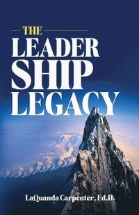 bokomslag The Leadership Legacy