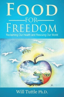 Will Tuttle - Food for Freedom, Häftad
