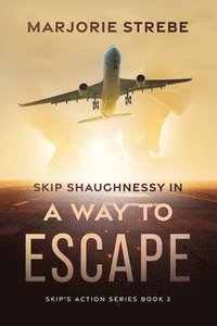 bokomslag Skip Shaughnessy in A Way to Escape