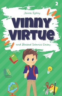 Vinny Virtue and Blessed Solanus Casey 1
