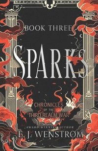 bokomslag Sparks, Chronicles of the Third Realm War #3