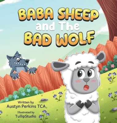 Austyn Perkins Tca - BaBa Sheep and the Bad Wolf, Inbunden