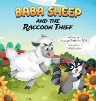 Austyn Perkins Tca - BaBa Sheep and the Raccoon Thief, Inbunden