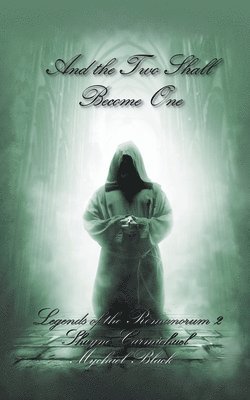 Mychael Black, Shayne Carmichael - And the Two Shall Become One, Häftad