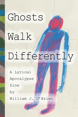 William J O'Brien - Ghosts Walk Differently, Häftad