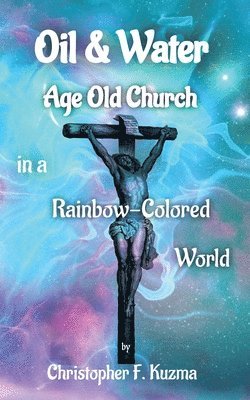 Christopher F Kuzma, Christopher F. Kuzma - Oil & Water, Häftad