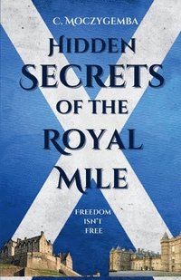 bokomslag Hidden Secrets Of The Royal Mile