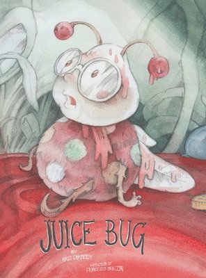 Kris Carmody - Juice Bug, Inbunden
