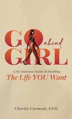 Charity Carmody - Go Ahead Girl, Inbunden