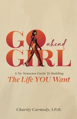 Charity Carmody - Go Ahead Girl, Häftad
