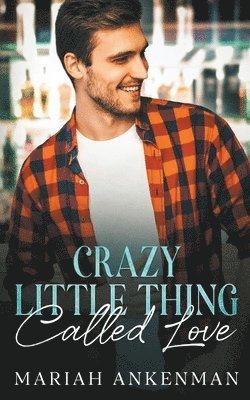 Mariah Ankenman - Crazy Little Thing Called Love, Häftad
