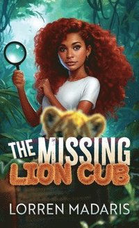 bokomslag The Missing Lion Cub