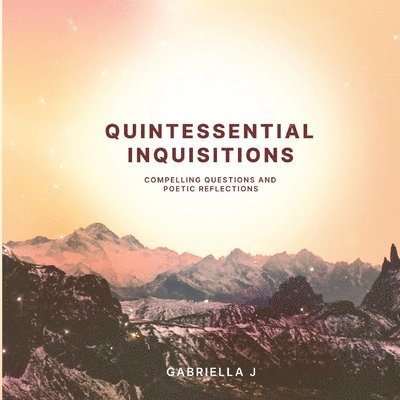 Quintessential Inquisitions 1