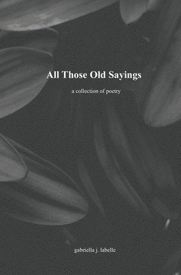 All Those Old Sayings 1