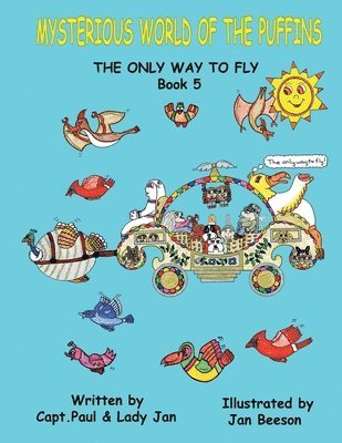 Mysterious World of the Puffins - The Only Way to Fly Book 5: The Only Way To Fly 1