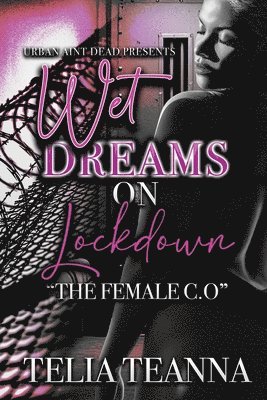 Wet Dreams On Lockdown 1