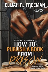 bokomslag How To Publish A Book From Prison