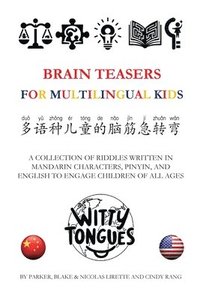 bokomslag Brain Teasers for Multilingual Kids: Mandarin, Pinyin & English (Chinese Riddles) Edition