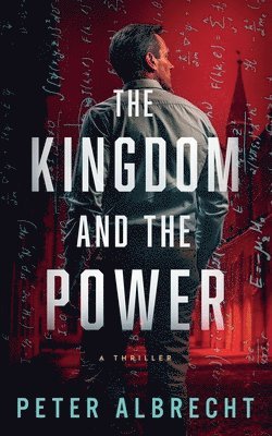 Peter Albrecht - The Kingdom and the Power, Häftad