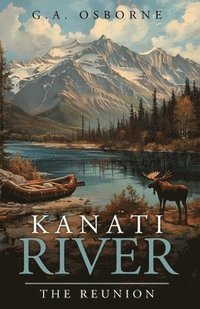 bokomslag Kanati River / The Reunion