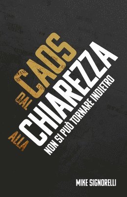 Dal Caos alla Chiarezza: Non si può tornare indietro 1