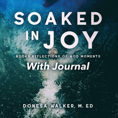 Donesa Walker - Soaked in Joy, Häftad