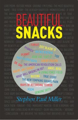 Stephen Paul Miller - Beautiful Snacks, Häftad