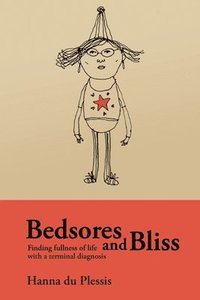 bokomslag Bedsores and Bliss