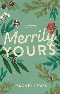 bokomslag Merrily Yours: A Bardot Family Christmas Novella