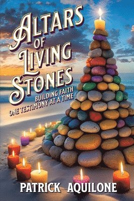 bokomslag Altars of Living Stones