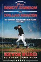 From Randy Johnson to Dallas Braden Volume I