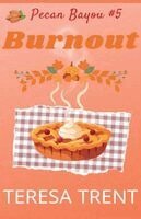 Teresa Trent - Burnout, Häftad