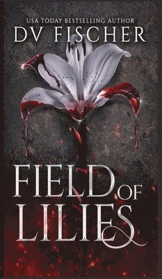 Field of Lilies (A Curvy Girl Dark Romance Novel)