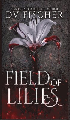 Field of Lilies (A Curvy Girl Dark Romance Novel) 1