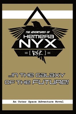 Rsk, RSK - Adventures of Hemera Nyx in the Galaxy of the Future!, Häftad