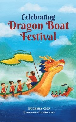 bokomslag Celebrating Dragon Boat Festival