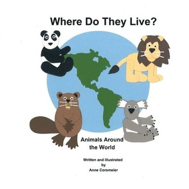 bokomslag Where Do They Live? Animals Around the World