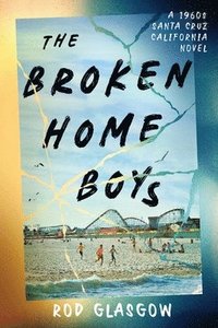 bokomslag Broken Home Boys