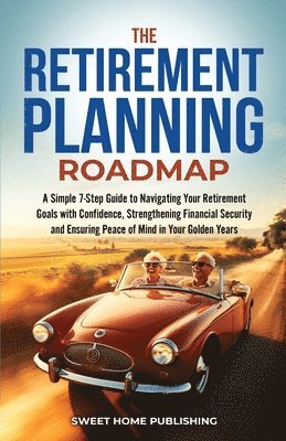 bokomslag The Retirement Planning Roadmap