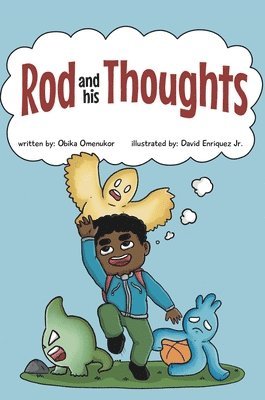 bokomslag Rod and his Thoughts: A Story for Kids About Self-Regulating Emotions, Managing Thoughts, and Making Better Decisions (Rod and his Thoughts Series)