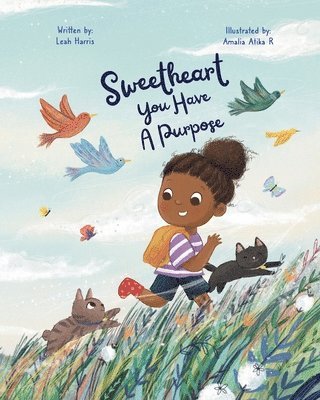Leah Harris - Sweetheart, You Have a Purpose, Häftad