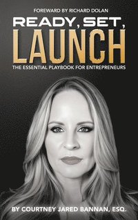 bokomslag Ready, Set, Launch: The Essential Playbook For Entrepreneurs