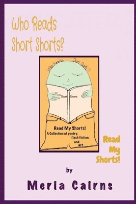 Meria Cairns - Who Reads Short Shorts?, Häftad