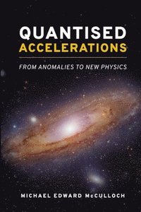 bokomslag Quantised Accelerations: From Anomalies to New Physics