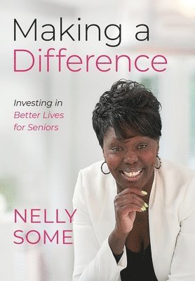 Nelly Some - Making a Difference, Inbunden