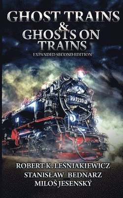 Ghost Trains & Ghosts on Trains 1