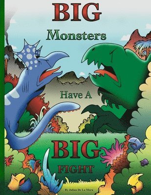 bokomslag Big Monsters Have A Big Fight