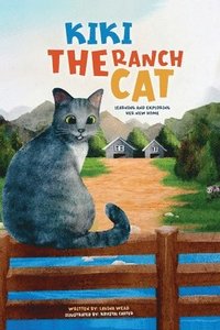 bokomslag Kiki the Ranch Cat: Learning and Exploring Her New Home