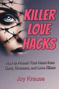 bokomslag Killer Love Hacks