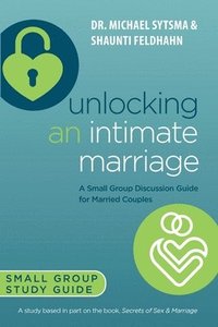 bokomslag Unlocking an Intimate Marriage